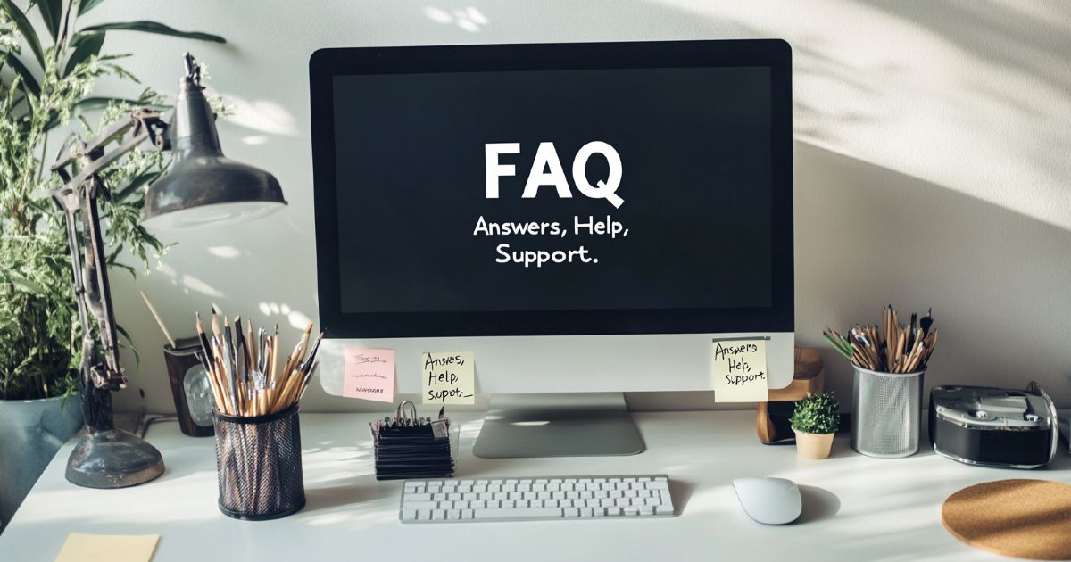 FAQ Frequently Asked Questions